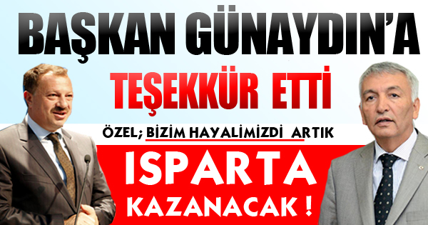GÜNAYDIN’A TEŞEKKÜR ETTİ