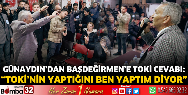 Günaydın’dan Başdeğirmen’e TOKİ cevabı