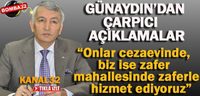 GÜNAYDIN’DAN ÇARPICI AÇIKLAMALAR