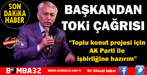 GÜNAYDIN’DAN TOKİ AÇIKLAMASI