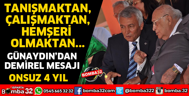 GÜNAYDIN'DAN DEMİREL MESAJI