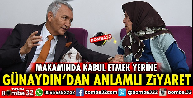 GÜNAYDIN'DAN ŞEHİT ANNESİNE ZİYARET