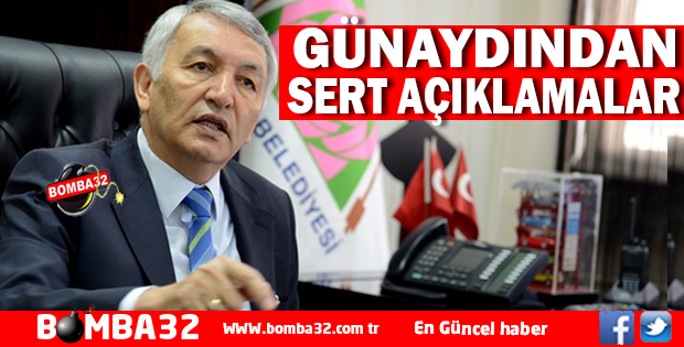 GÜNAYDINDAN SERT AÇIKLAMALAR 