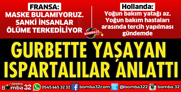 GURBETTEKİ ISPARTALILAR ANLATIYOR