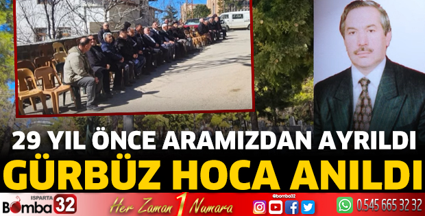 Gürbüz Hoca Anıldı