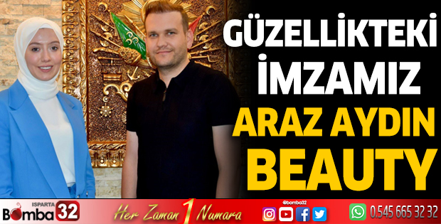 Güzellikteki imzamız Araz Aydın Beauty 