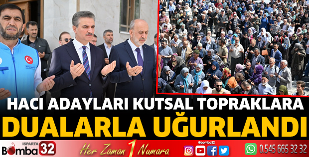 Hacı adayları kutsal topraklara  dualarla uğurlandı