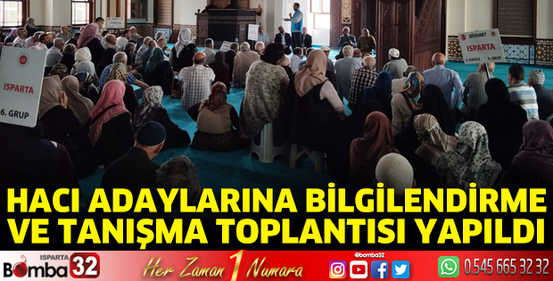 Hacı adaylarına bilgilendirme ve tanışma toplantısı yapıldı