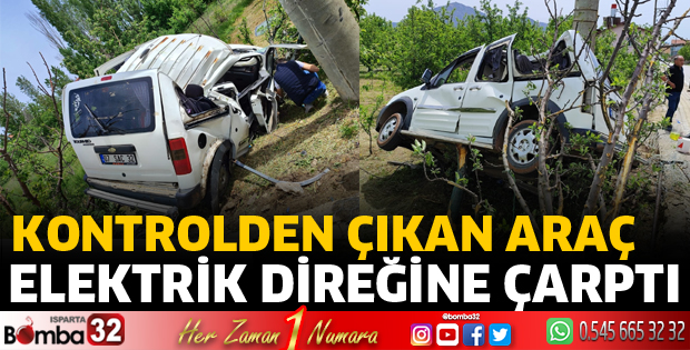 Hafif ticari araç elektrik direğine çarptı