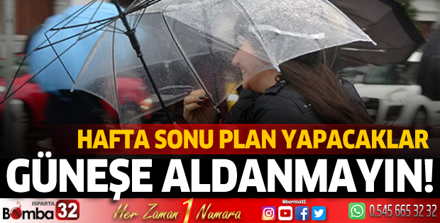 Hafta sonu güneşe aldanmayın
