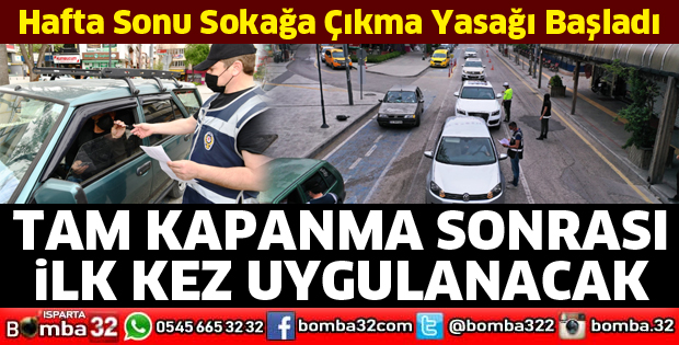 Hafta sonu yasağı çıkma kısıtlaması başladı
