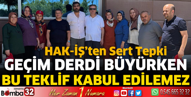 HAK-İŞ’ten Sert Tepki