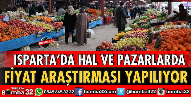 HAL VE PAZARLARDA FİYAT ARAŞTIRMASI YAPILIYOR