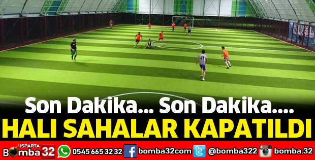 HALI SAHALAR KAPATILDI