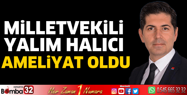 Halıcı ameliyat oldu