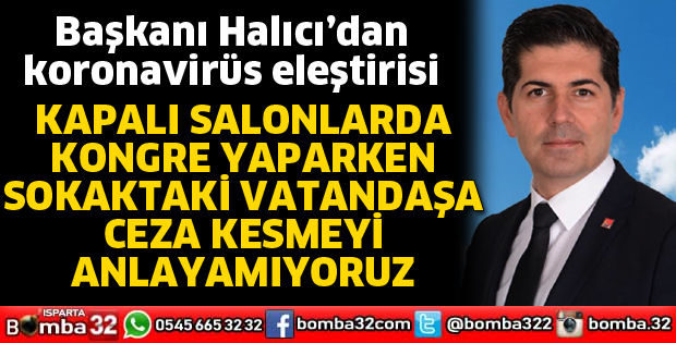 Halıcı’dan koronavirüs eleştirisi