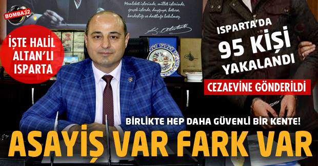 HALİL ALTAN'LI ISPARTA'DA SUÇLUYA GEÇİT YOK