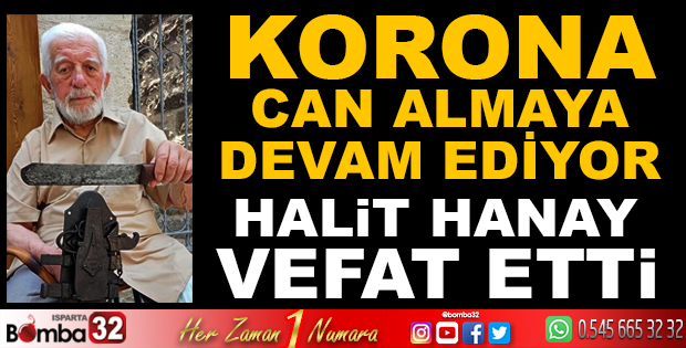 HALİT HANAY HAYATINI KAYBETTİ
