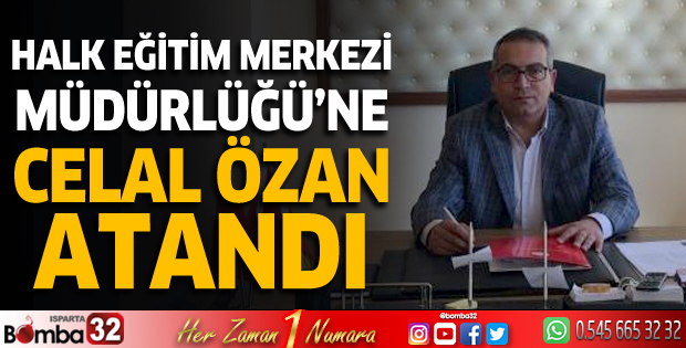 Halk Eğitim Merkezi Müdürlüğü'ne Celal Özan atandı