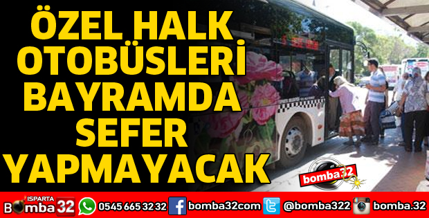 HALK OTOBÜSLERİ BAYRAMDA ÇALIŞMAYACAK