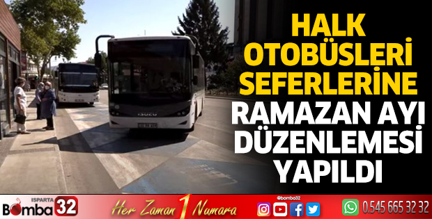 Halk Otobüsleri sefelerine Ramazan ayı düzenlemesi