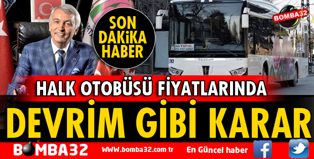 HALK OTOBÜSÜ FİYATLARINDA DEVRİM GİBİ KARAR