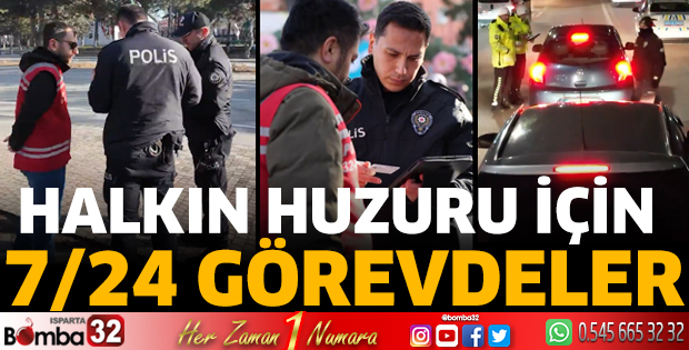 Halkın huzuru için 7/24 görevdeler