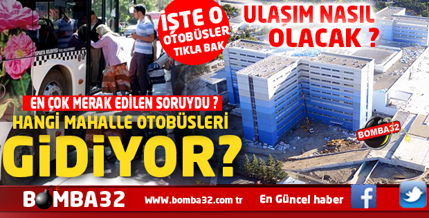HANGİ MAHALLE OTOBÜSLERİ GİDİYOR ?