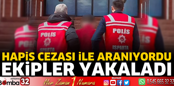 Hapis cezası ile aranıyordu, yakalandı 