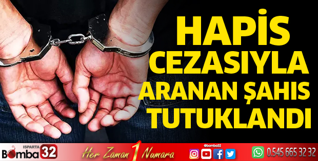 Hapis cezasıyla aranan şahıs yakalandı