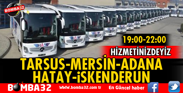 HAS TURİZM TARSUS MERSİN ADANA İSKENDERUN VE HATAY SEFERLERİNE BAŞLADI