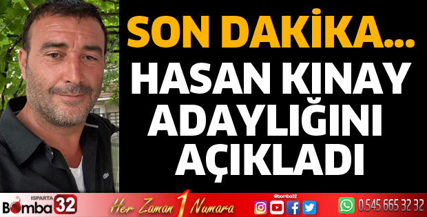 Hasan Kınay adaylığını açıkladı