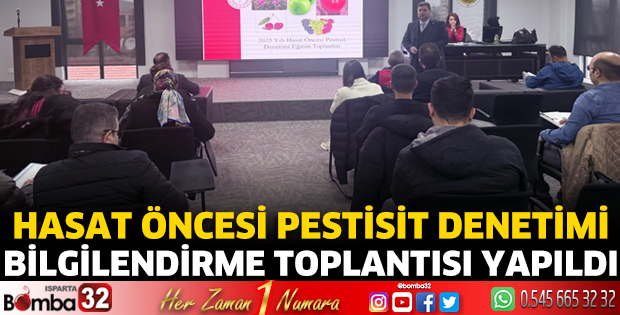 Hasat Öncesi Pestisit Denetimi Bilgilendirme Toplantısı Yapıldı