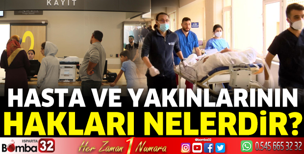 Hasta ve yakınlarının hakları nelerdir?