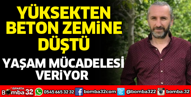 HASTANEDE YAŞAM MÜCADELESİ VERİYOR