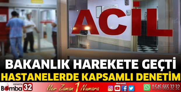 Hastanelerde kapsamlı denetimler başladı