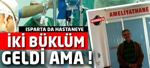 HASTANEYE İKİ BÜKLÜM GELDİ AMA !