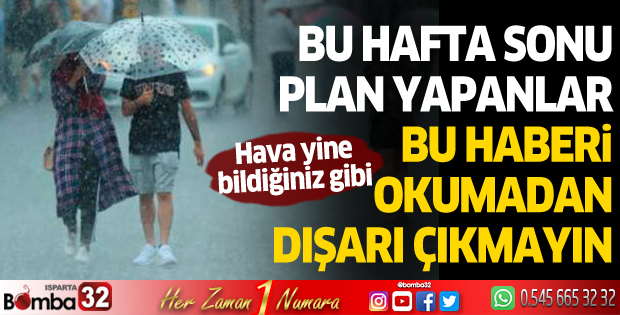 Hava yine bildiğiniz gibi olacak