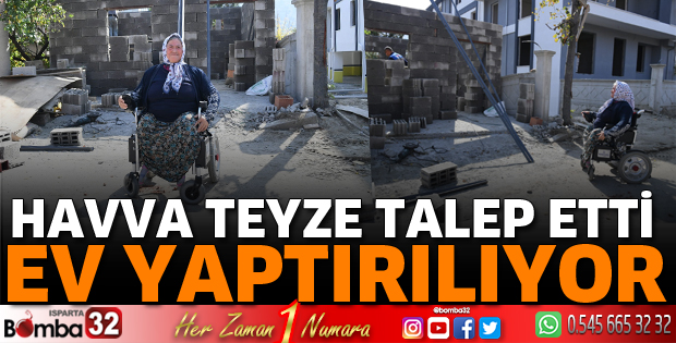 Havva teyzeye ev yaptırılıyor