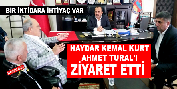 HAYDAR KEMAL KURT AHMET TURAL'I ZİYARET ETTİ
