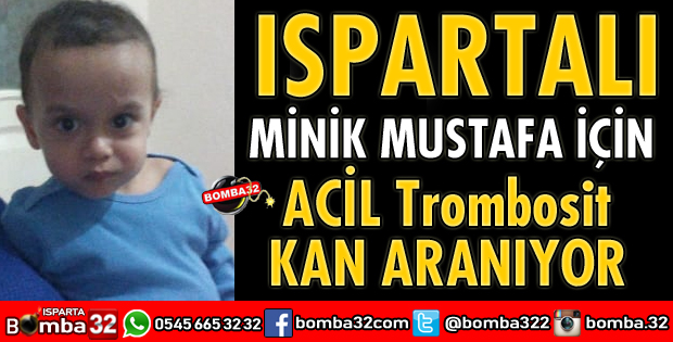 HAYDİ ISPARTA MİNİK MUSTAFA'YA YARDIM EDELİM