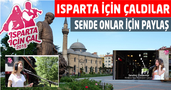 Haydi Isparta Onlar Isparta İçin Çaldı Sen de Isparta İçin Paylaş...