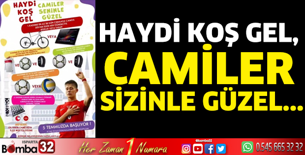 Haydi koş gel, camiler sizinle güzel...