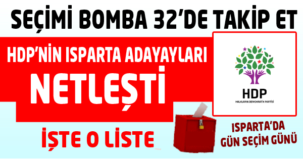 HDP'NİN ISPARTA ADAYLARI NETLEŞTİ
