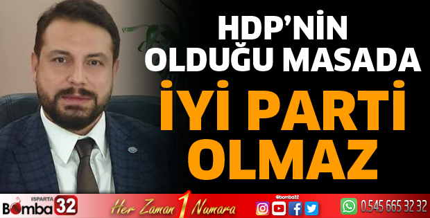 HDP'nin olduğu bir masada İyi Parti olmaz