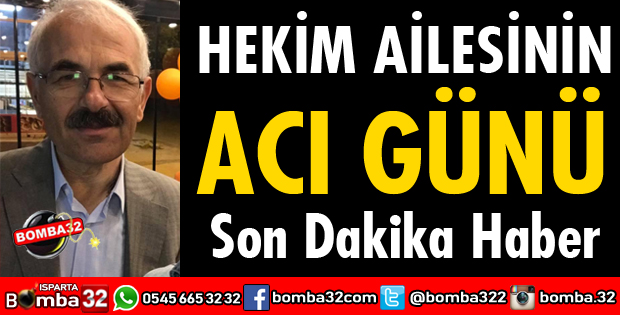 HEKİM AİLESİNİN ACI GÜNÜ