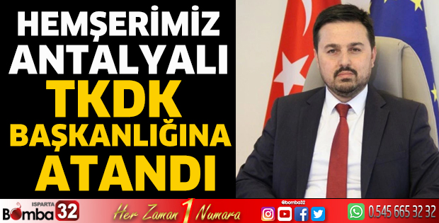 Hemşerimiz Antalyalı TKDK başkanlığına atandı