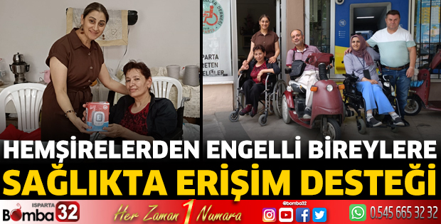 Hemşirelerden engelli bireylere sağlıkta erişim desteği
