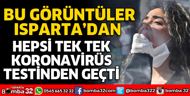 HEPSİ KORONAVİRÜS TESTİNDEN GEÇİYOR