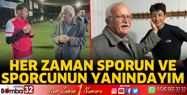 Her zaman sporun ve sporcunun yanındayım